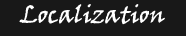 Localization